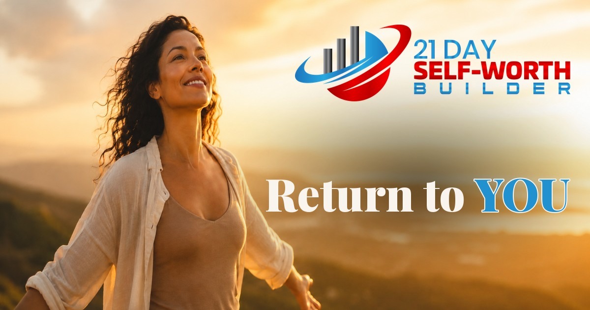 21 Day Self-Worth Builder — Return to You